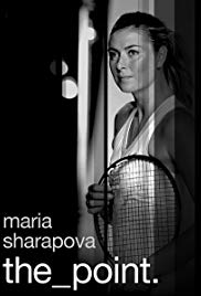Maria Sharapova: The Point (2017)