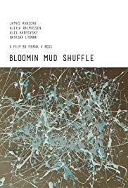Watch Full Movie :Bloomin Mud Shuffle (2015)