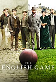 The English Game (2020 )