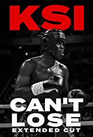 KSI: Cant Lose  Extended Cut (2019)
