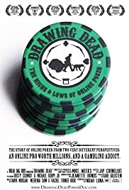 Drawing Dead: The Highs &amp; Lows of Online Poker (2013)