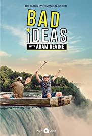 Bad Ideas with Adam Devine (2020 )