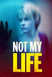 Watch Full Movie :Not My Life (2006)