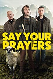 Watch Full Movie :Say Your Prayers (2020)