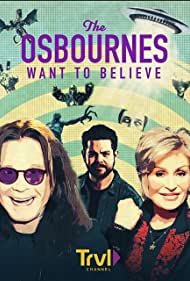 The Osbournes Want to Believe (2020-)