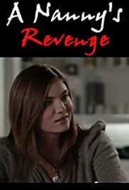 Watch Full Movie :A Nannys Revenge (2012)