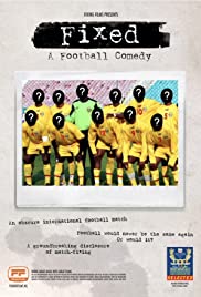 Watch Full Movie :Fixed: A Football Comedy (2020)