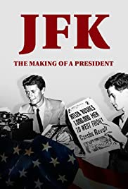 Watch Full Movie :JFK: The Making of a President (2017)