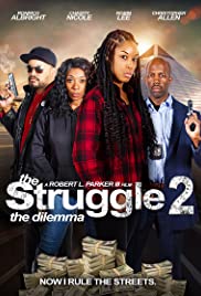 Watch Full Movie :The Struggle II: The Delimma (2021)