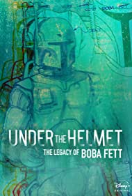 Under the Helmet: The Legacy of Boba Fett (2021)