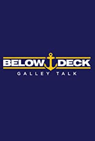 Below Deck Galley Talk (2021 )