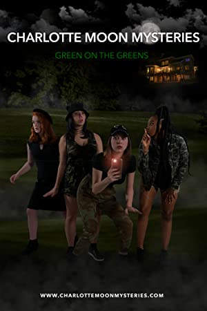 Charlotte Moon Mysteries  Green on the Greens (2021)