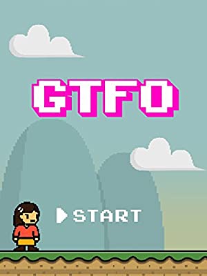 GTFO: Get the F&#% Out (2015)