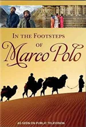 Watch Full Movie :In the Footsteps of Marco Polo (2008)