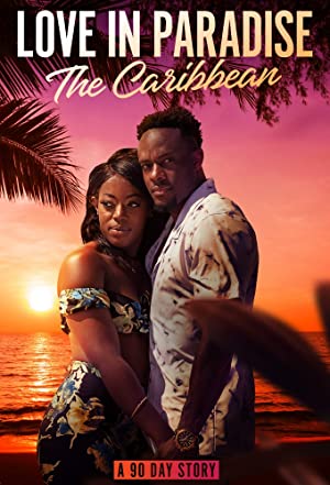 Watch Full Movie :Love in Paradise: The Caribbean, A 90 Day Story (2021 )