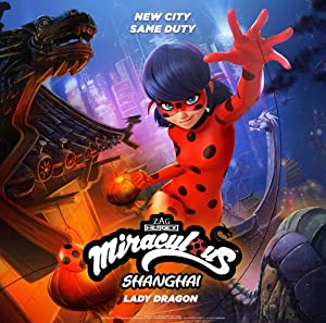 Miraculous World: Shanghai  The Legend of Ladydragon (2021)