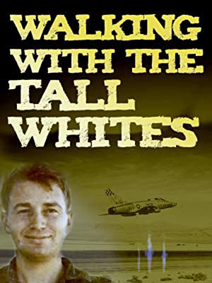 Watch Full Movie :Walking with the Tall Whites (2020)