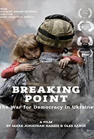 Watch Full Movie :Breaking Point The War for Democracy in Ukraine (2017)