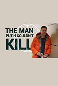 The Man Putin Couldnt Kill (2021)