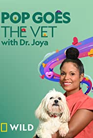 Pop Goes the Vet with Dr Joya (2022)