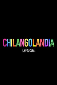 Watch Full Movie :Chilangolandia (2021)