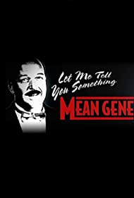 Watch Full Movie :WWE Let Me Tell You Something Mean Gene (2019)