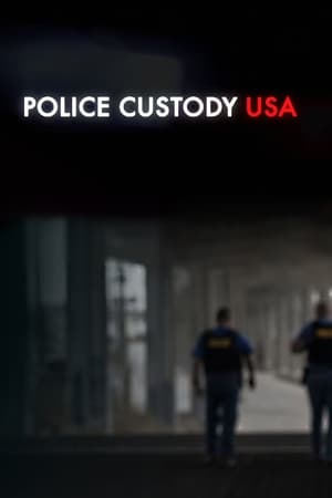Police Custody USA (2022-)