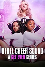 Rebel Cheer Squad A Get Even Series (2022-)