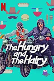 The Hungry and the Hairy (2021-)