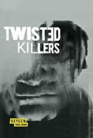 Watch Full Movie :Twisted Killers (2022)