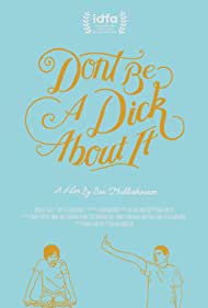 Dont Be a Dick About It (2018)