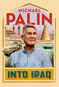 Michael Palin Into Iraq (2022-)