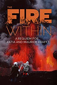 The Fire Within A Requiem for Katia and Maurice Krafft (2022)