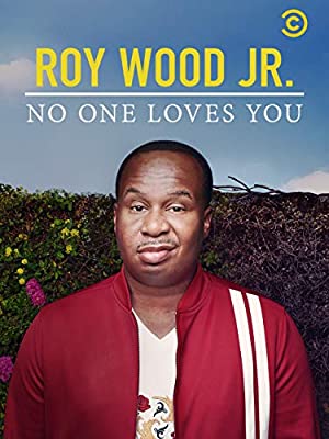 Roy Wood Jr No One Loves You (2019)