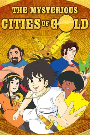 The Mysterious Cities of Gold (2012-)