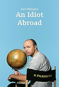 Watch Full Movie :An Idiot Abroad (2010-2012)