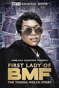 Watch Full Movie :First Lady of BMF The Tonesa Welch Story (2023)