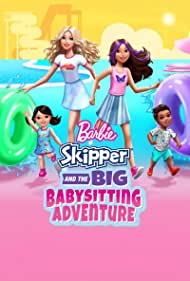 Watch Full Movie :Barbie: Skipper and the Big Babysitting Adventure (2023)