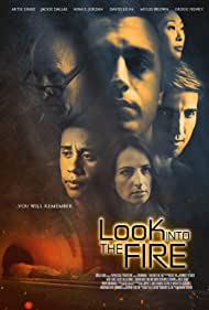 Watch Full Movie :Look Into the Fire (2022)
