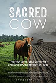 Sacred Cow The Nutritional, Environmental and Ethical Case for Better Meat (2020)