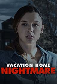 Watch Full Movie :Vacation Home Nightmare (2023)
