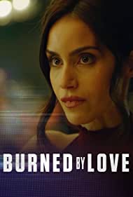 Watch Full Movie :Burned by Love (2023)