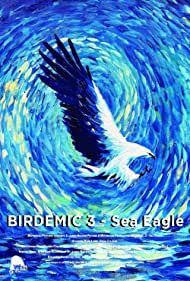 Birdemic 3 Sea Eagle (2022)