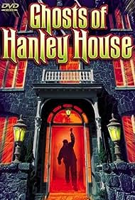Watch Full Movie :Ghosts of Hanley House (1968)