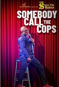 Watch Full Movie :Screw the Rules Somebody Call the Cops (2020)