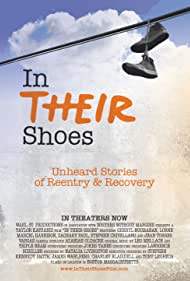 In Their Shoes Unheard Stories of Reentry and Recovery (2019)