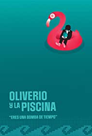 Oliverio y la Piscina (2021)