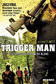 Trigger Man (2007)