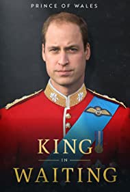 Watch Full Movie :Prince of Wales King in Waiting (2023)