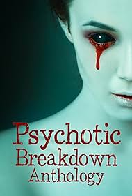 Watch Full Movie :Psychotic Breakdown Anthology (2022)